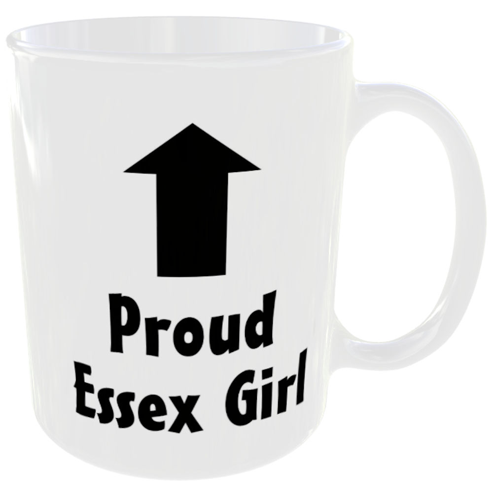 PROUD ESSEX GIRL MUG EAST OF ENGLAND SLANG GIFT PRIDE NICKNAME MY