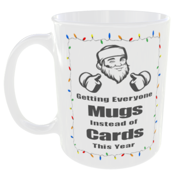 Getting Everyone Mugs Instead of Christmas Cards This Year (Christmas Novelty Mug)