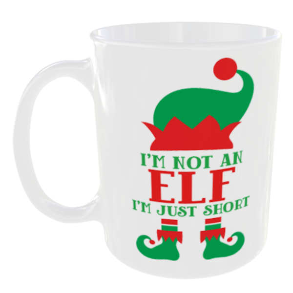 "I'm Not an Elf I'm just short" (Funny Novelty Mug)