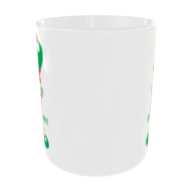 "I'm Not an Elf I'm just short" (Funny Novelty Mug) Side Efl Mug View