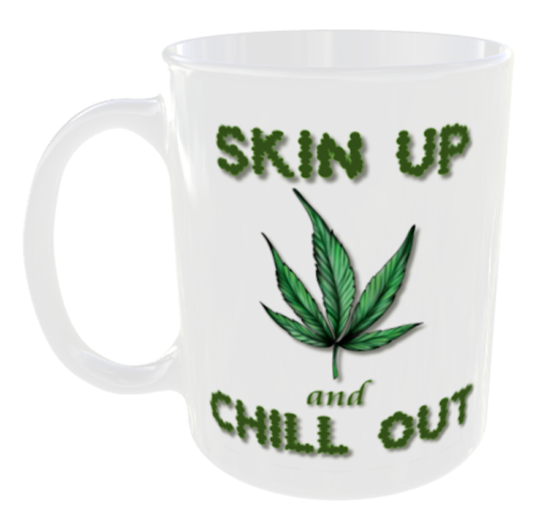 Skin Up and Chill Out, Marijuana Novelty Mug