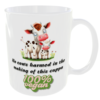 "No cows harmed in the making of this cuppa 100% Vegan" Ceramic Vegan Mug 3