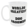 Worlds Greatest Dog Groomer" (Can personalise with anything for free)