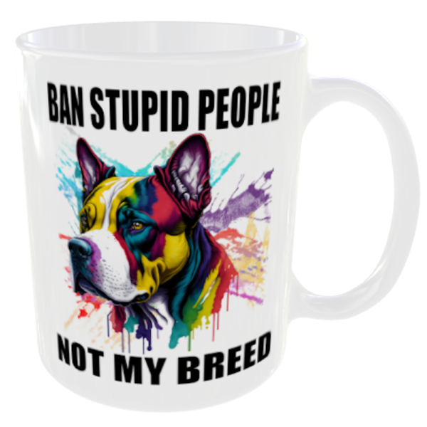 "Ban Stupid People Not My Breed" (American XL Bully Mug) Bully XL Back View