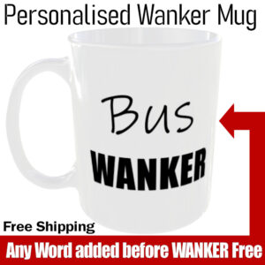 Wanker Mug - any Word added for Free