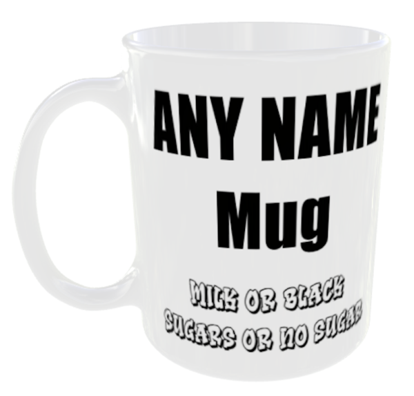 Any Name Personalised for free plus any Milk and Sugar options Mug 2