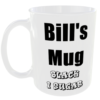 Any Name Personalised for free plus any Milk and Sugar options Mug Bill