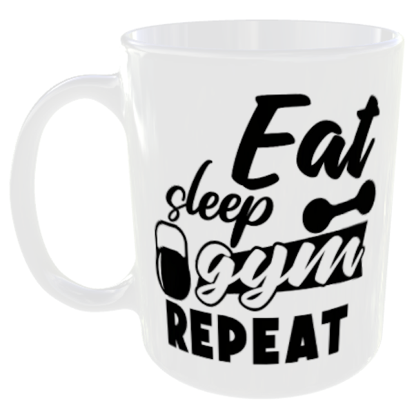 Funny Gym Slogan Mug - 11 Eat sleep gym repeat