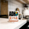 "ADHD is my Superpower" (Awareness Mug) Attention Deficit Hyperactivity kitchen view