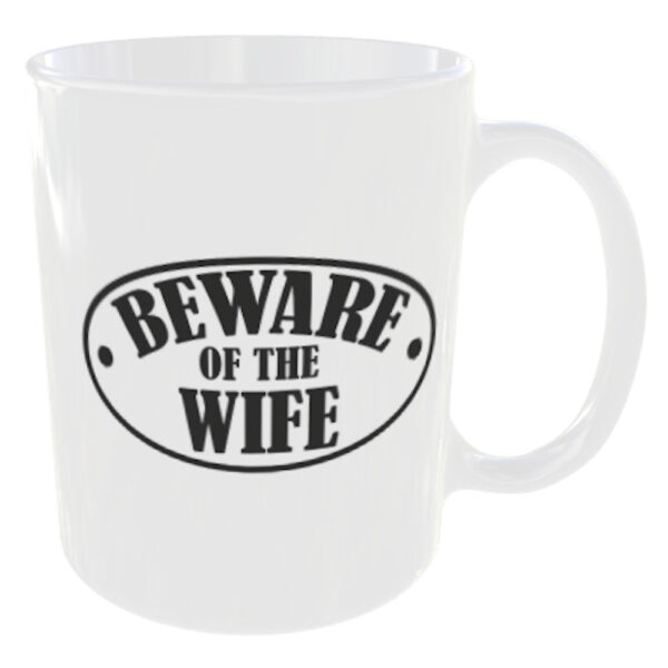 "Beware of the Wife" (Funny Novelty Mug) back view