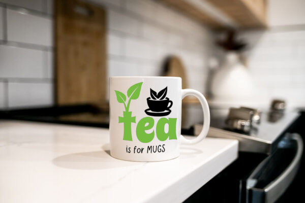 Funny Tea is for Mugs, pun gift mug kitchen view