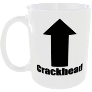 Crackhead - Insult Gift Mug