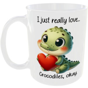 I Just Really Love Crocodiles okay - Gift Mug