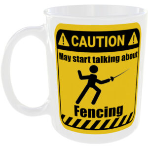 Fencing - Funny Gift Mug