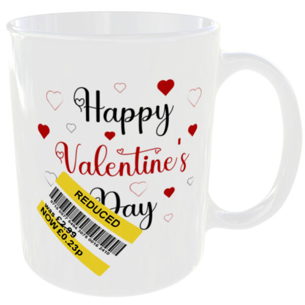 "Happy Valentine's Day" (Funny Reduced Joke Mug) Back view of the Cup