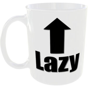 Lazy - Insult Gift Mug