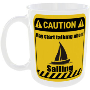 Sailing - Funny Gift Mug