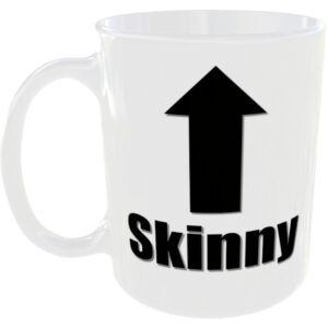 Skinny - Insult Gift Mug