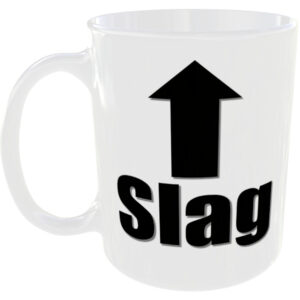 Slag - Insult Gift Mug