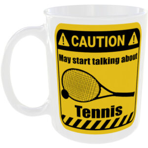 Tennis - Funny Gift Mug