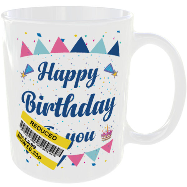 "Happy Birthday" (Funny Fake Reduced Joke Mug) Back side view