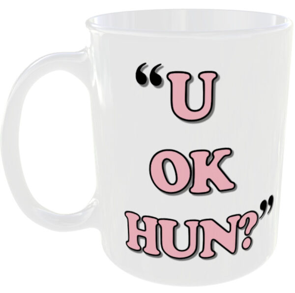 U OK Hun Funny Mug