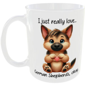 I Just Really Love German Shepherd okay - Gift Mug