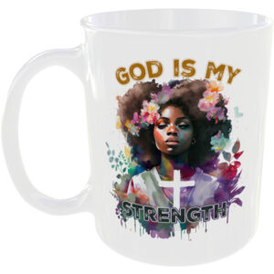 God is my strength - Gift Mug