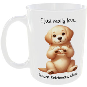 I Just Really Love Golden Retriever okay - Gift Mug