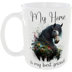 My horse is my best friend - Mug