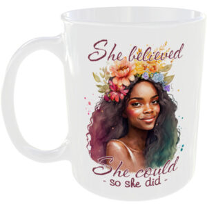 She believed she could so she did - Gift Mug
