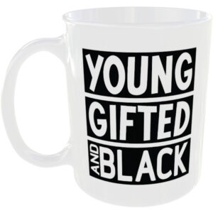 Young gifted and black - Gift Mug