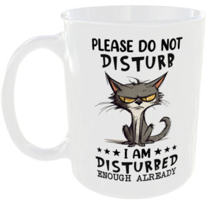 Please do not disturb - Funny Cat Mug