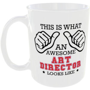 This is what an awesome Art Director looks like - gift mug