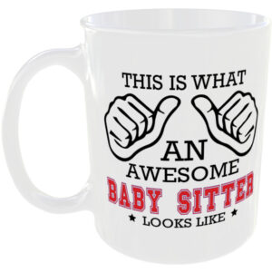 This is what an awesome Baby Sitter looks like - gift mug