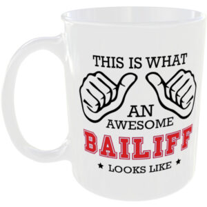 This is what an awesome Bailiff looks like - gift mug