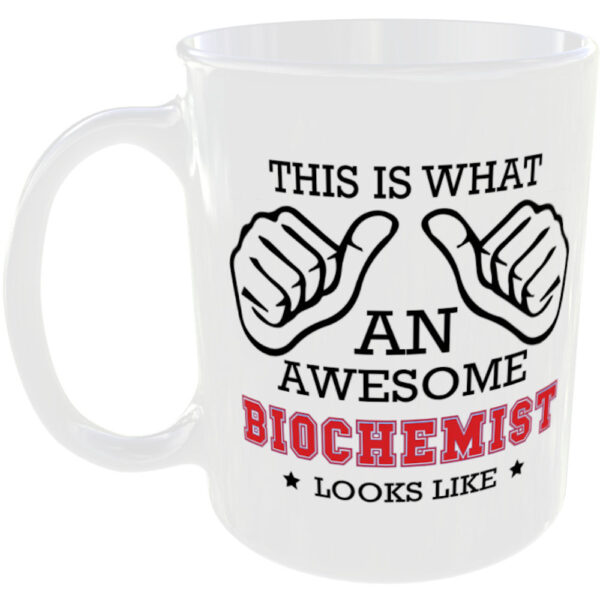This is what an awesome Biochemist looks like - gift mug