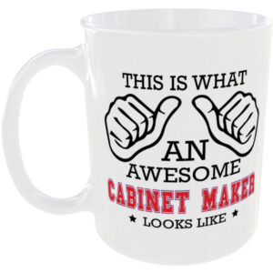 This is what an awesome Cabinet Maker looks like - gift mug
