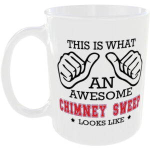 This is what an awesome Chimney Sweep looks like - gift mug