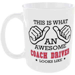 This is what an awesome Coach Driver looks like - gift mug