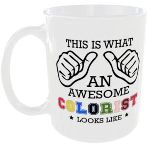 This is what an awesome Colorist looks like - gift mug