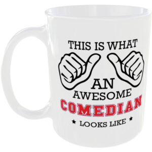 This is what an awesome Comedian looks like - gift mug