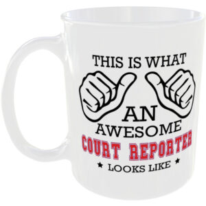 This is what an awesome Court Reporter looks like - gift mug