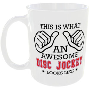 This is what an awesome DJ Disc Jockey looks like - gift mug