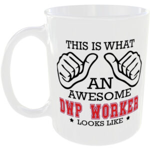 This is what an awesome DWP Worker looks like - gift mug
