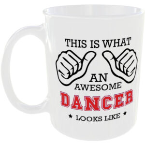 This is what an awesome Dancer looks like - gift mug