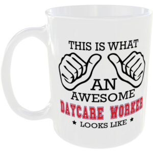 This is what an awesome Daycare Worker looks like - gift mug
