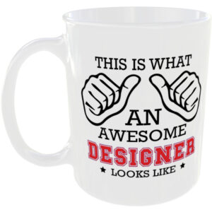 This is what an awesome Designer looks like - gift mug