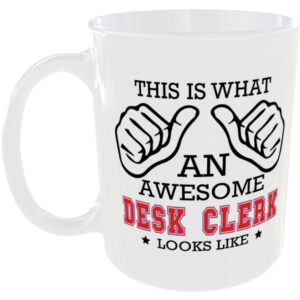 This is what an awesome Desk Clerk looks like - gift mug