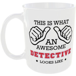This is what an awesome Detective looks like - gift mug